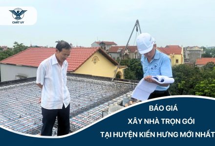 Báo giá xây nhà trọn gói tại Kiến Hưng mới nhất 2026